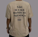 Camiseta Chronic bege "Não se cale diante da injustiça"