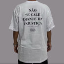 Camiseta Chronic branca "Não se cale diante da injustiça"